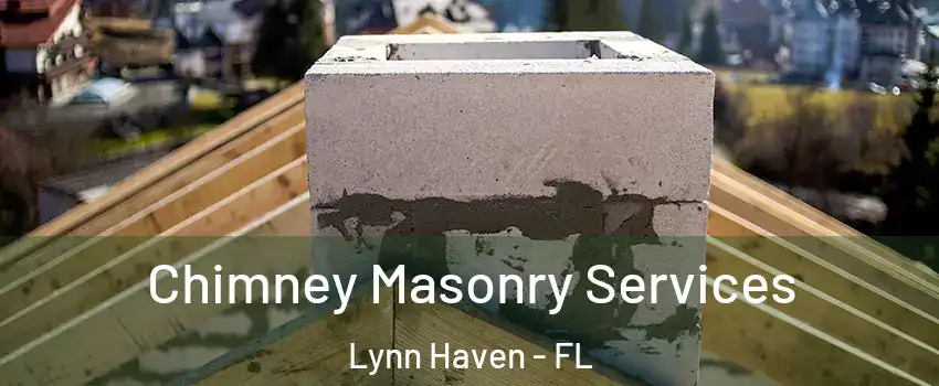  Chimney Masonry Services Lynn Haven - FL