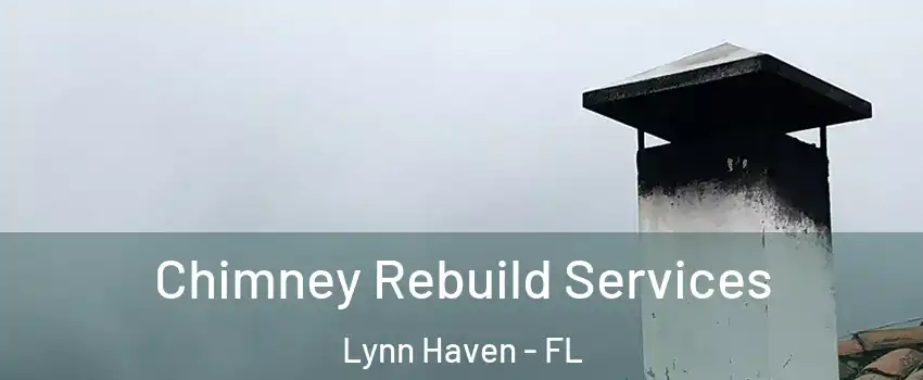  Chimney Rebuild Services Lynn Haven - FL