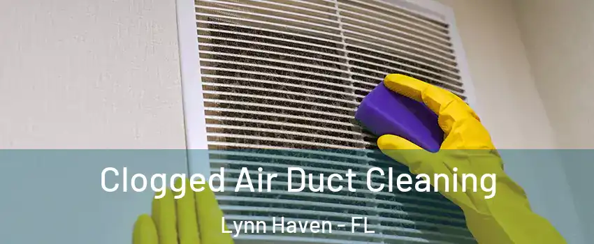 Clogged Air Duct Cleaning Lynn Haven - FL