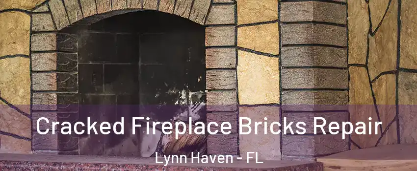  Cracked Fireplace Bricks Repair Lynn Haven - FL
