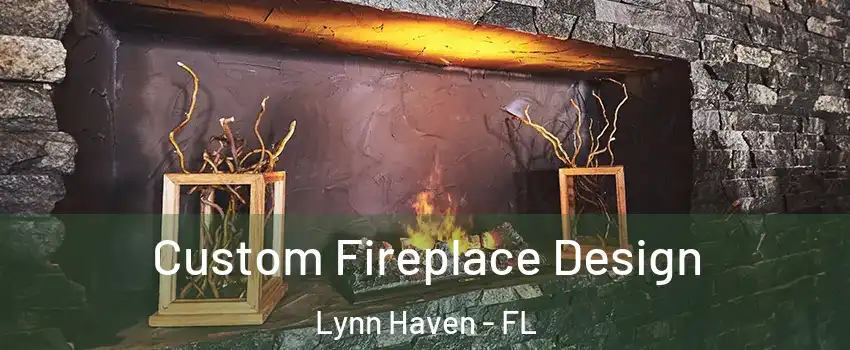  Custom Fireplace Design Lynn Haven - FL