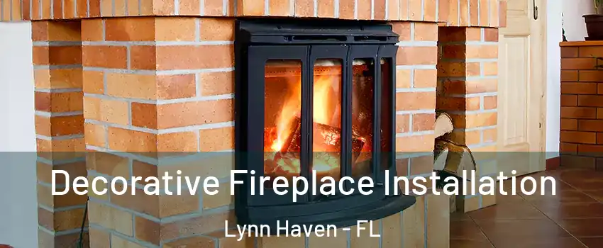  Decorative Fireplace Installation Lynn Haven - FL