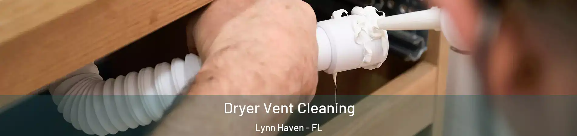  Dryer Vent Cleaning Lynn Haven - FL