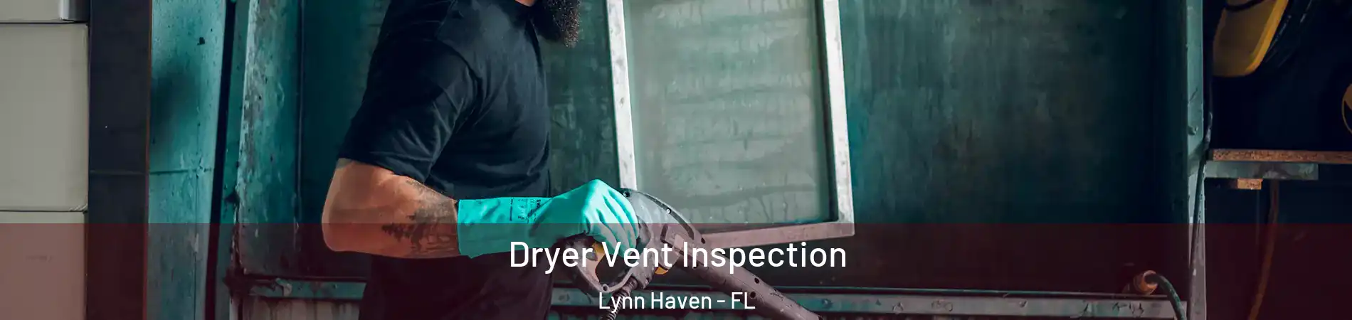  Dryer Vent Inspection Lynn Haven - FL