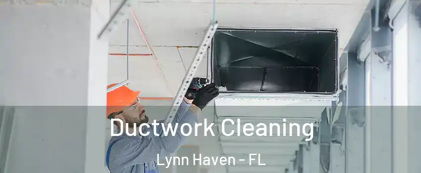  Ductwork Cleaning Lynn Haven - FL