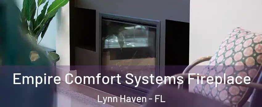  Empire Comfort Systems Fireplace Lynn Haven - FL