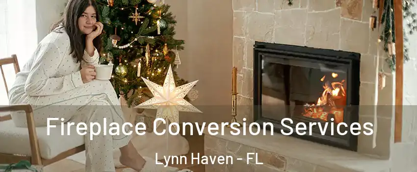  Fireplace Conversion Services Lynn Haven - FL