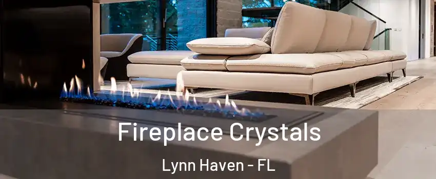  Fireplace Crystals Lynn Haven - FL