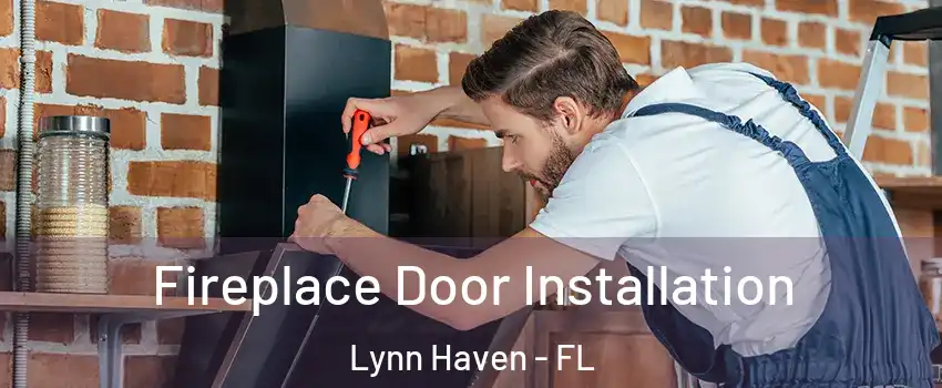  Fireplace Door Installation Lynn Haven - FL