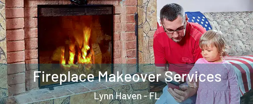  Fireplace Makeover Services Lynn Haven - FL