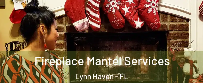  Fireplace Mantel Services Lynn Haven - FL