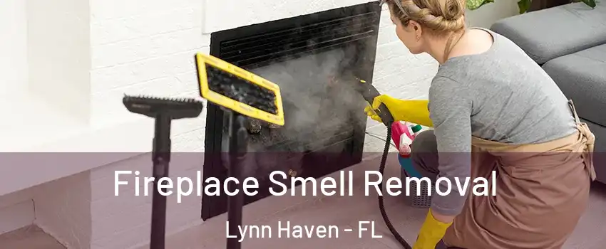  Fireplace Smell Removal Lynn Haven - FL