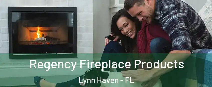  Regency Fireplace Products Lynn Haven - FL