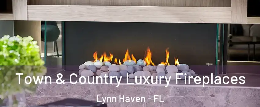  Town & Country Luxury Fireplaces Lynn Haven - FL