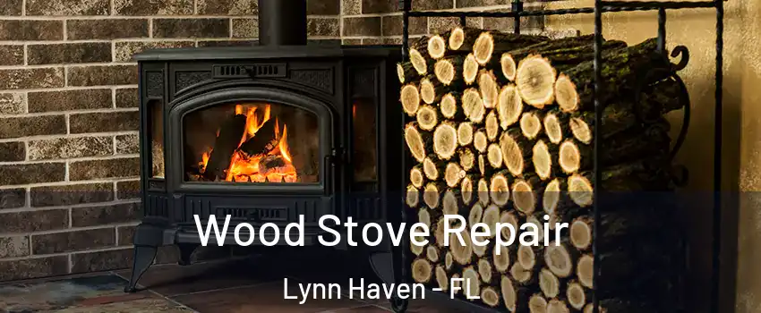  Wood Stove Repair Lynn Haven - FL